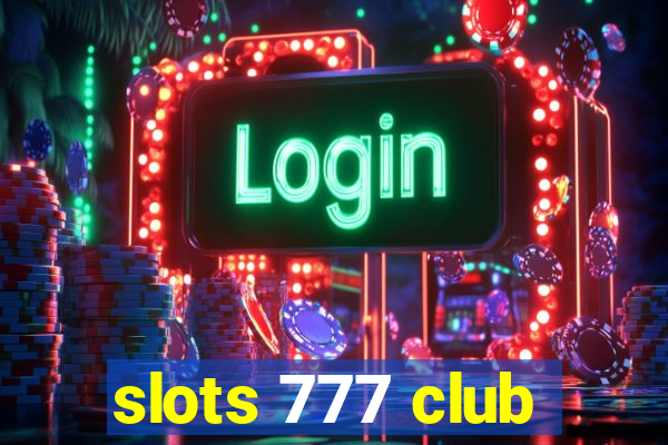 slots 777 club